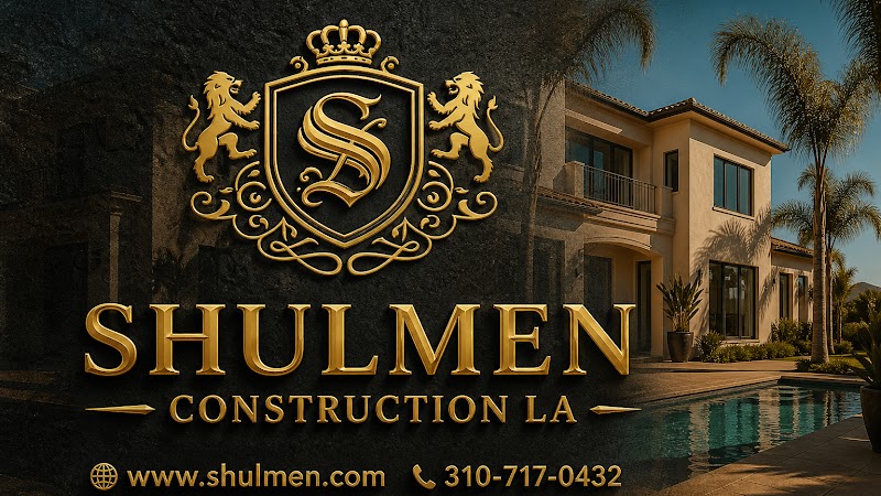 Shulmen Construction LA, Los Angeles